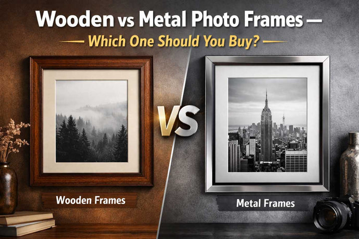 Wooden vs Metal Photo Frames – Which One Should You Buy?