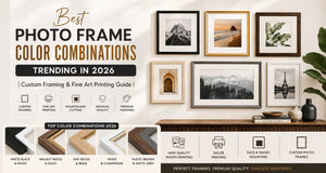 Best Photo Frame Color Combinations Trends: Custom Framing & Fine Art Printing Guide