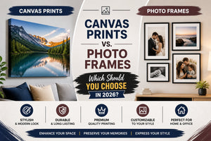 Canvas Prints vs. Photo Frames – Which Should You Choose in 2026?