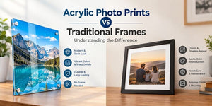 Acrylic Photo Prints vs Traditional Frames: Understanding the Difference
